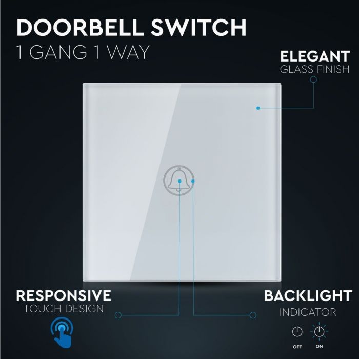 TOUCH DOORBELL SWITCH 1 GANG 1 WAY PC/GLASS 5-500W 10A IP20 WHITE